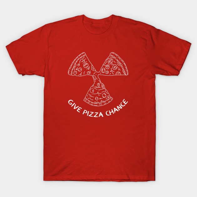 Give Pizza Chance T-Shirt by Brianers